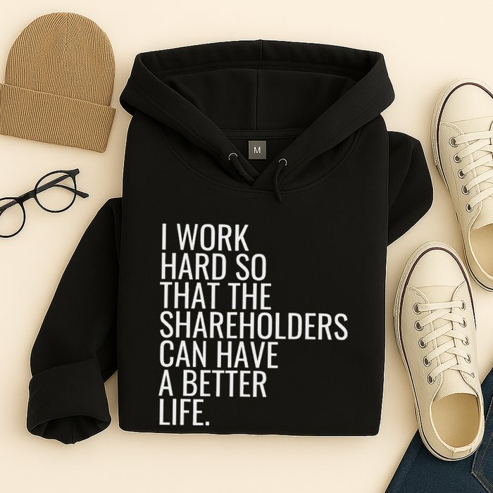 Shareholder Value Myth Funny Socialist Shareholder Activism Hoodie