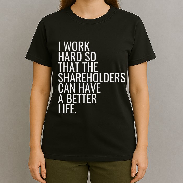 Shareholder Value Myth Funny Socialist Shareholder Activism T-Shirt