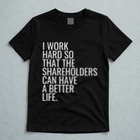 Shareholder Value Myth Funny Socialist Shareholder Activism T-Shirt