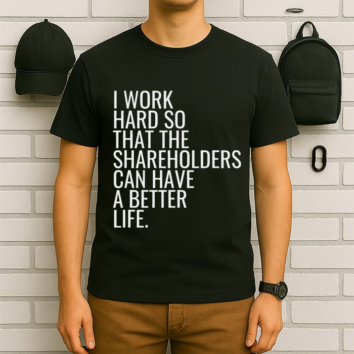 Shareholder Value Myth Funny Socialist Shareholder Activism T-Shirt