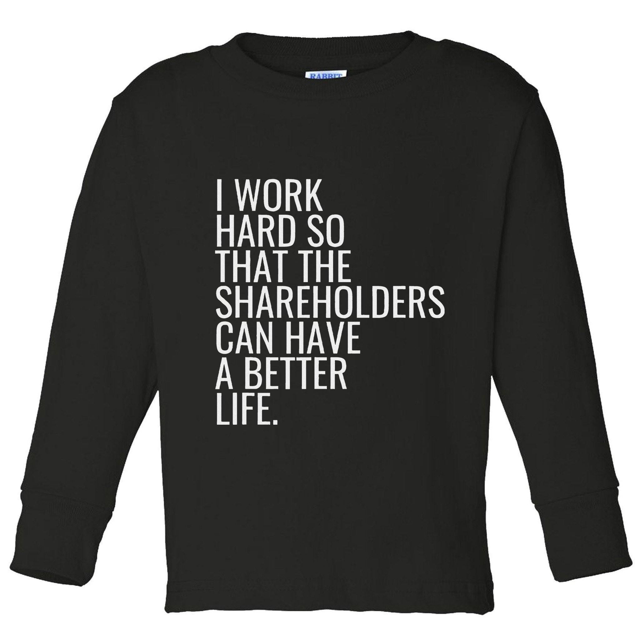 Shareholder Value Myth Funny Socialist Shareholder Activism Toddler Long Sleeve Shirt