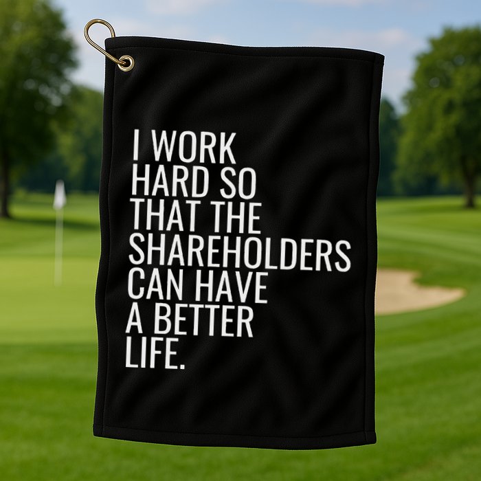 Shareholder Value Myth Funny Socialist Shareholder Activism Golf Towel