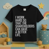 Shareholder Value Myth Funny Socialist Shareholder Activism Toddler T-Shirt