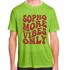 Sophomore Vibes Only First Day Of School 1st Day 10th Grade Adult ChromaSoft Performance T-Shirt