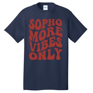 Sophomore Vibes Only First Day Of School 1st Day 10th Grade Tall T-Shirt