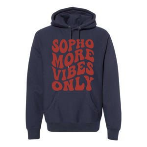 Sophomore Vibes Only First Day Of School 1st Day 10th Grade Premium Hoodie