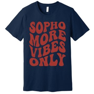 Sophomore Vibes Only First Day Of School 1st Day 10th Grade Premium T-Shirt