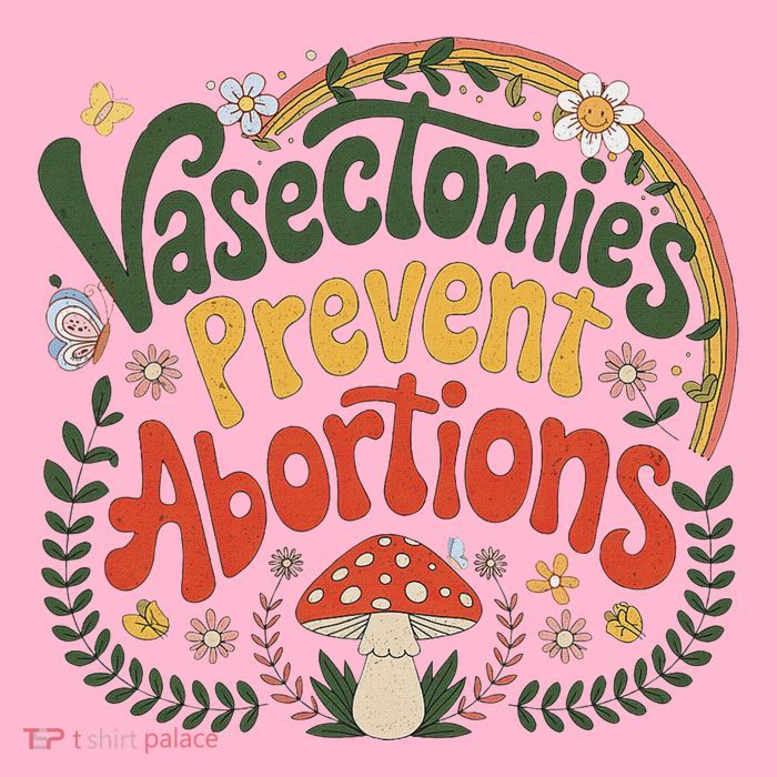 Sunset Vasectomies Prevent Abortions Vasectomy Button
