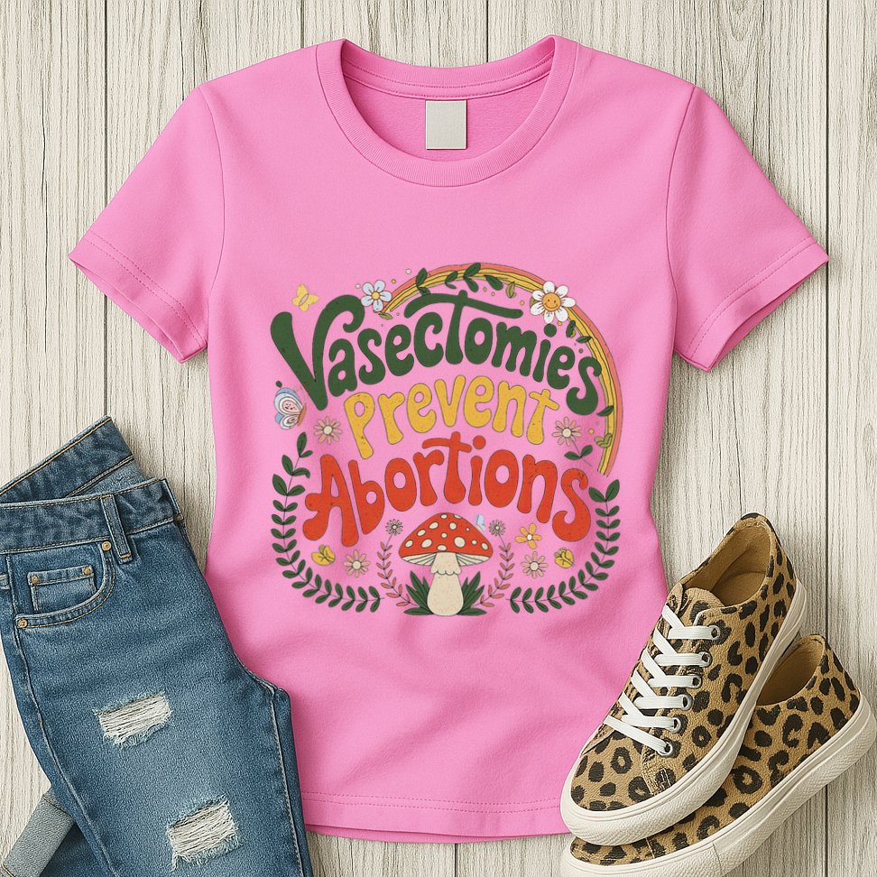 Sunset Vasectomies Prevent Abortions Vasectomy Womens T-Shirt