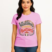 Sunset Vasectomies Prevent Abortions Vasectomy Womens T-Shirt
