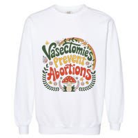 Sunset Vasectomies Prevent Abortions Vasectomy Garment-Dyed Sweatshirt