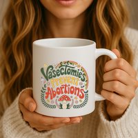Sunset Vasectomies Prevent Abortions Vasectomy Mug