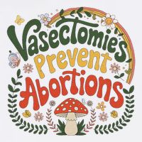 Sunset Vasectomies Prevent Abortions Vasectomy Trucker Hat