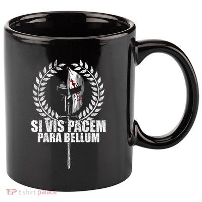 Si Vis Pacem Para Bellum Latin Wisdom Proverb 11oz C Handle Ceramic Mug