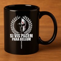 Si Vis Pacem Para Bellum Latin Wisdom Proverb 11oz C Handle Ceramic Mug