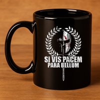 Si Vis Pacem Para Bellum Latin Wisdom Proverb 11oz C Handle Ceramic Mug