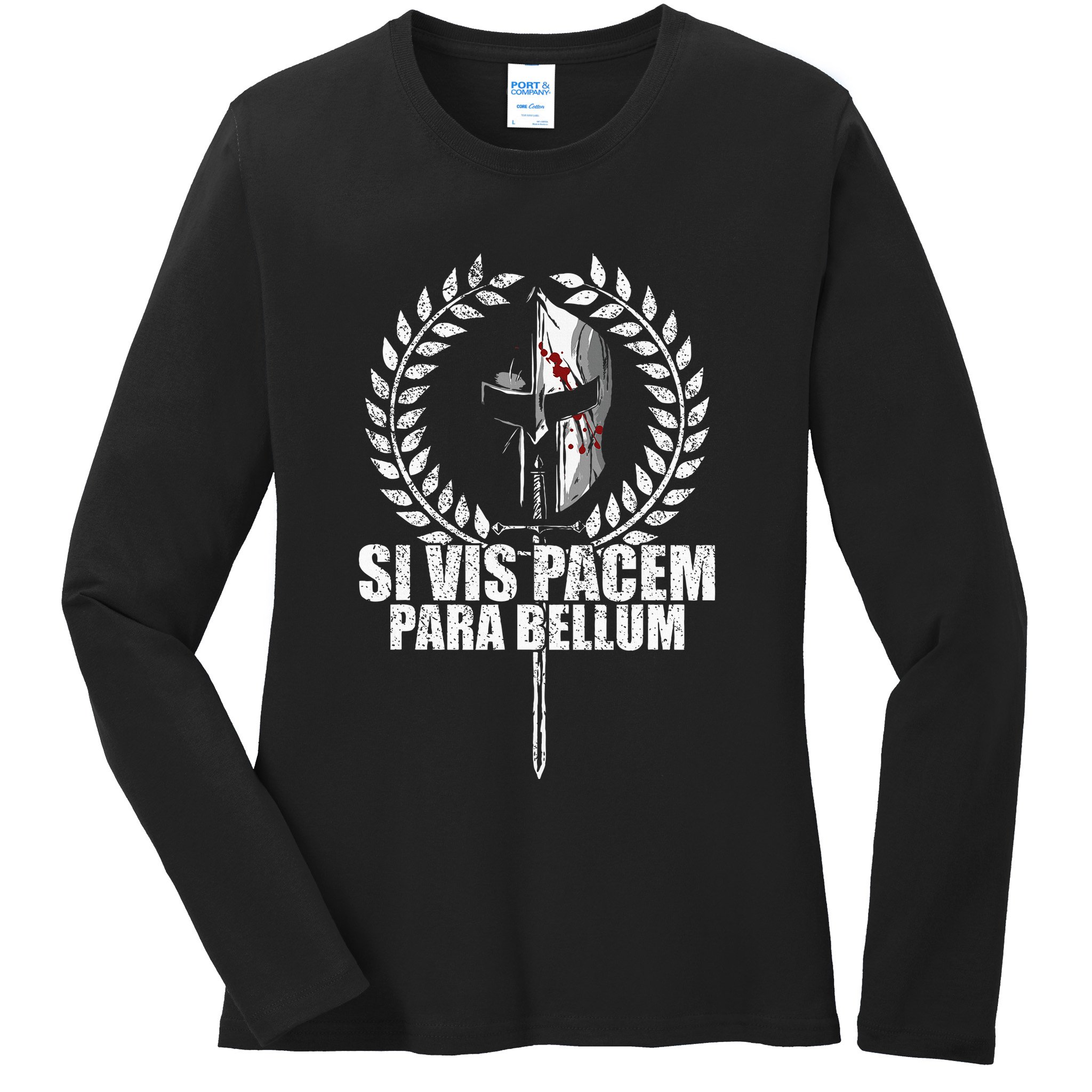 Si Vis Pacem Para Bellum Latin Wisdom Proverb Ladies Long Sleeve Shirt