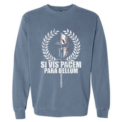 Si Vis Pacem Para Bellum Latin Wisdom Proverb Garment-Dyed Sweatshirt