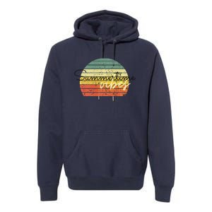 Summertime Vibes Premium Premium Hoodie