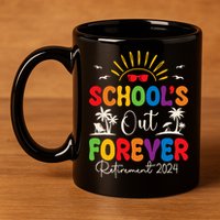 Summer Vacation Retro SchoolS Out Forever Retirement 2024 11oz C Handle Ceramic Mug