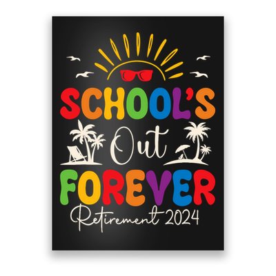 Summer Vacation Retro SchoolS Out Forever Retirement 2024 Poster