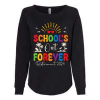 Summer Vacation Retro SchoolS Out Forever Retirement 2024 Womens California Wash Sweatshirt