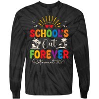 Summer Vacation Retro SchoolS Out Forever Retirement 2024 Tie-Dye Long Sleeve Shirt