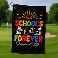Summer Vacation Retro SchoolS Out Forever Retirement 2024 Golf Towel