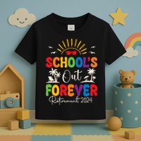 Summer Vacation Retro SchoolS Out Forever Retirement 2024 Toddler T-Shirt