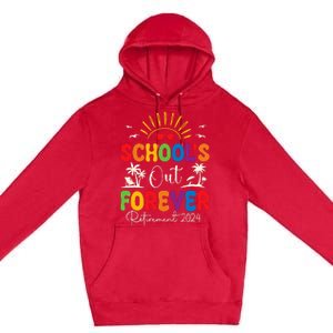 Summer Vacation Retro SchoolS Out Forever Retirement 2024 Premium Pullover Hoodie