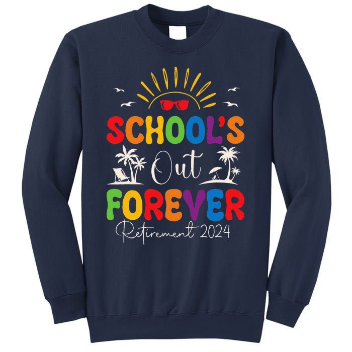 Summer Vacation Retro SchoolS Out Forever Retirement 2024 Sweatshirt