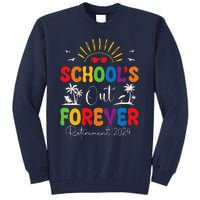 Summer Vacation Retro SchoolS Out Forever Retirement 2024 Tall Sweatshirt