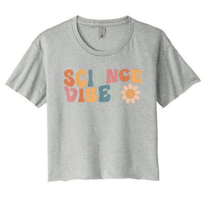 Science Vibes Science Teacher First Day Of School Women's Crop Top Tee