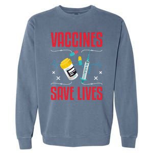 Support Vaccines Save Lives Nursing School Nurses Day Garment-Dyed Sweatshirt