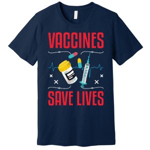 Support Vaccines Save Lives Nursing School Nurses Day Premium T-Shirt