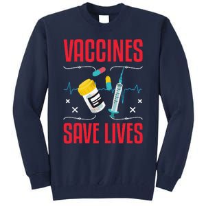 Support Vaccines Save Lives Nursing School Nurses Day Tall Sweatshirt