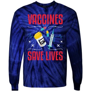 Support Vaccines Save Lives Nursing School Nurses Day Tie-Dye Long Sleeve Shirt