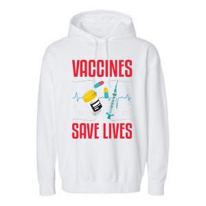 Support Vaccines Save Lives Nursing School Nurses Day Garment-Dyed Fleece Hoodie