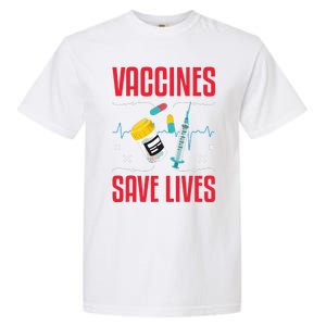 Support Vaccines Save Lives Nursing School Nurses Day Garment-Dyed Heavyweight T-Shirt