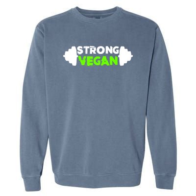 Strong Vegan Strong Gym Deadlift Strength Sports Gift Garment-Dyed Sweatshirt