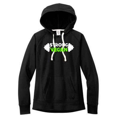 Strong Vegan Strong Gift Cool Gift Women's Fleece Hoodie