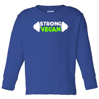 Strong Vegan Strong Gift Cool Gift Toddler Long Sleeve Shirt