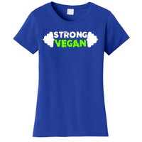 Strong Vegan Strong Gift Cool Gift Women's T-Shirt