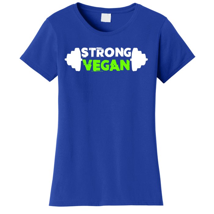 Strong Vegan Strong Gift Cool Gift Women's T-Shirt