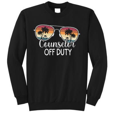 Summer Vacation School End Of Year Counselor Off Duty Tall Sweatshirt