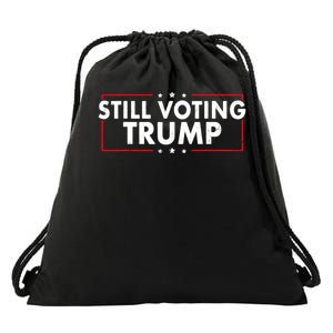 Still Voting Trump 2024 Patriotic American Flag Drawstring Bag