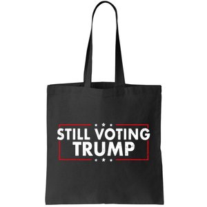 Still Voting Trump 2024 Patriotic American Flag Tote Bag