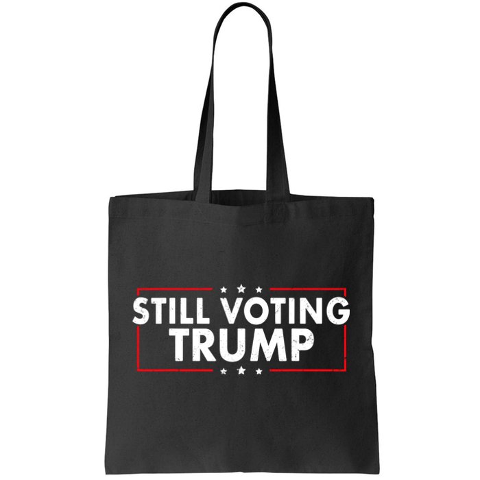 Still Voting Trump 2024 Patriotic American Flag Tote Bag