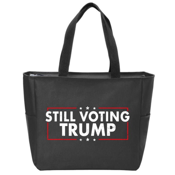 Still Voting Trump 2024 Patriotic American Flag Zip Tote Bag