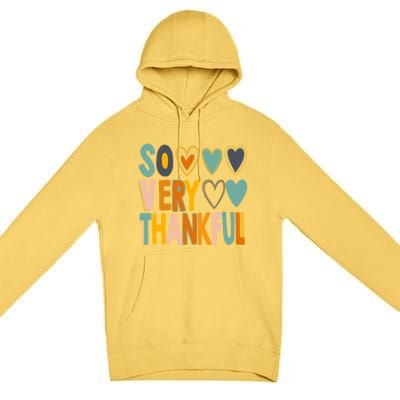 So Very Thankful Colorful Hearts Nice Thanksgiving Gift Premium Pullover Hoodie